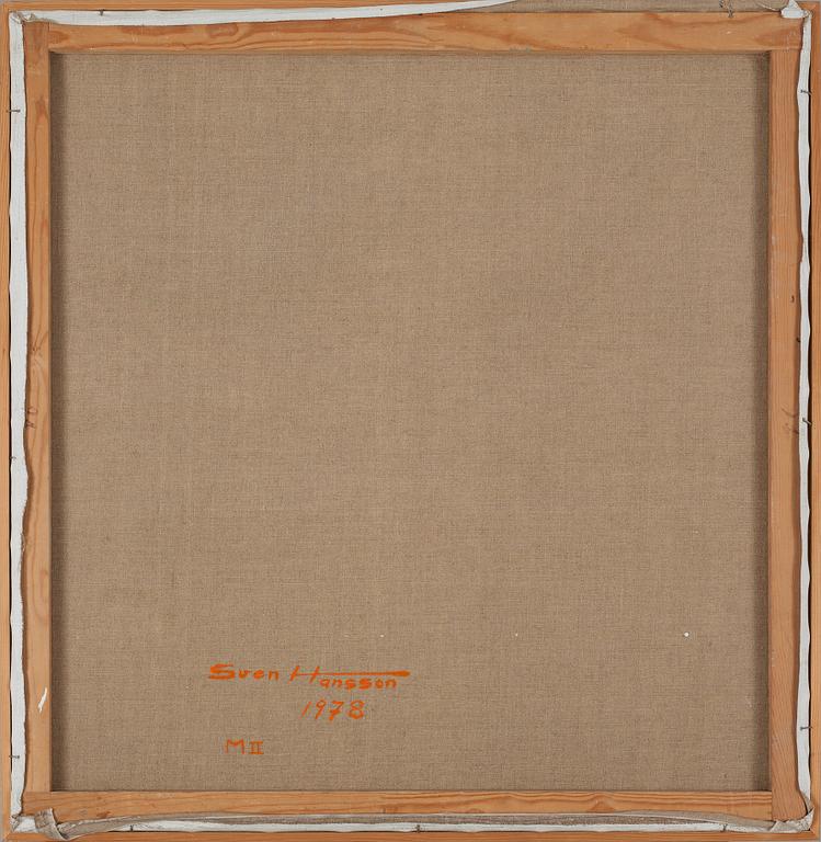 SVEN HANSSON, olja på duk, signerad och daterad 1978 à tergo.