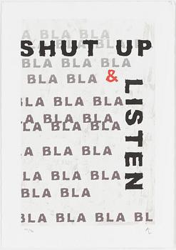 Andreas Lundberg · ANDREAS LUNDBERG, "Shut up & listen", signerat och numrerat pigmentprint, 14/90.