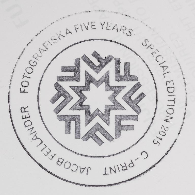 Jacob Felländer, "Fotografiska Five Years", Special edition, 2015.