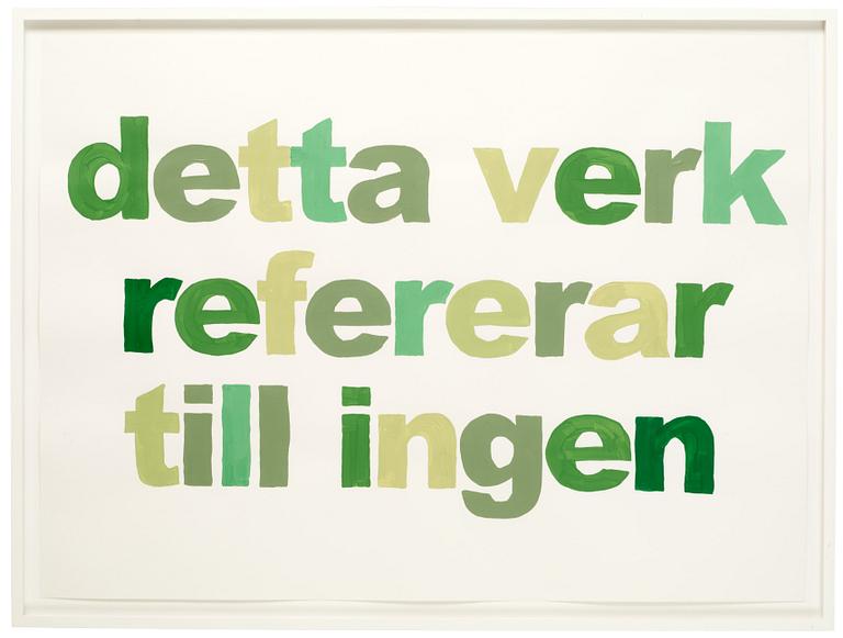 Annika Ström, "Detta verk refererar till ingen" (This work refers to nobody).