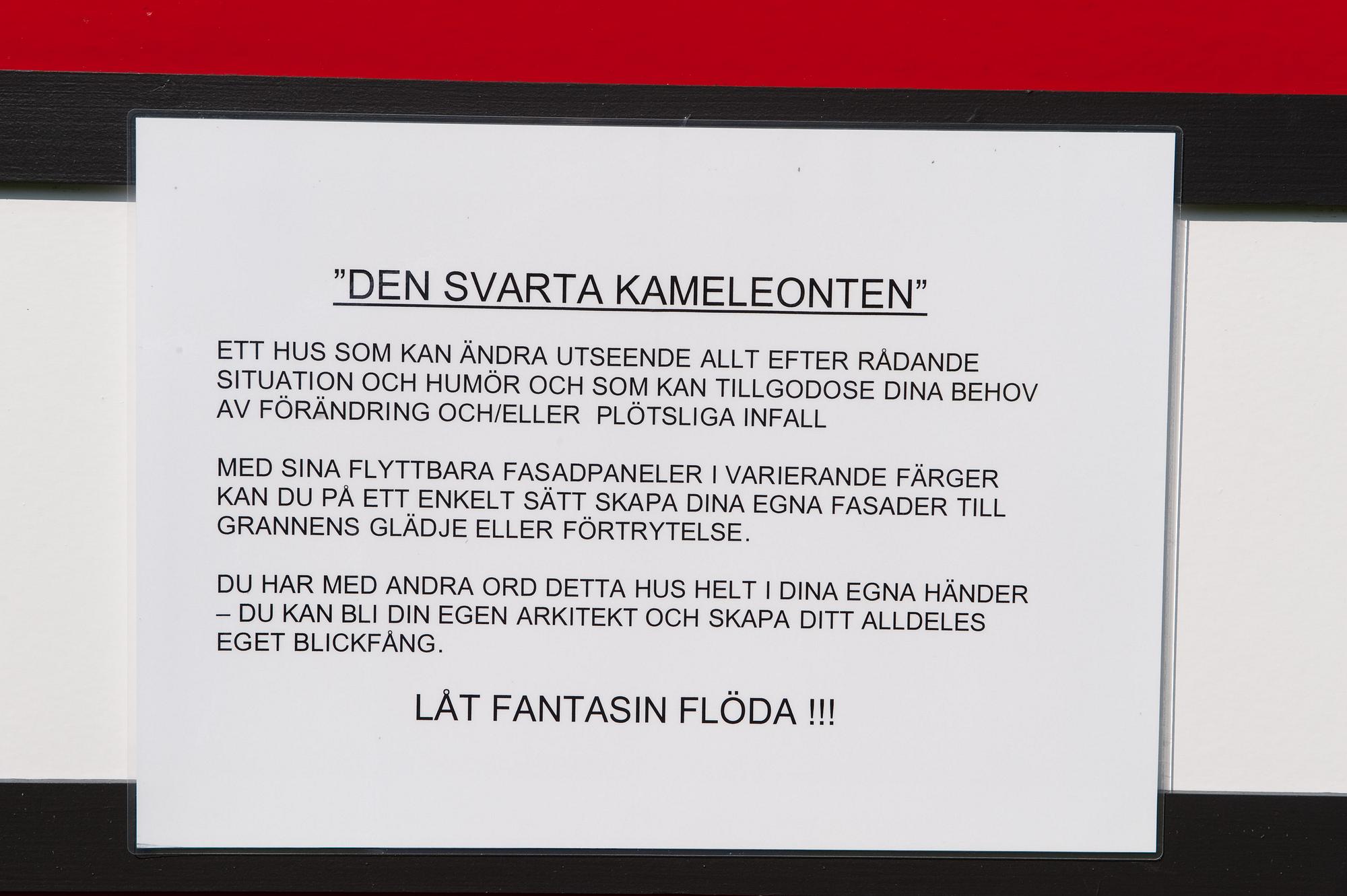FRIGGEBOD, "Den svarta Kameleonten". Peo Hanses arkitekt AB. Skänkt av PEAB bostad.