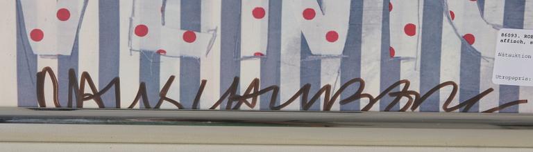 ROBERT RAUSCHENBERG, affisch, sign.