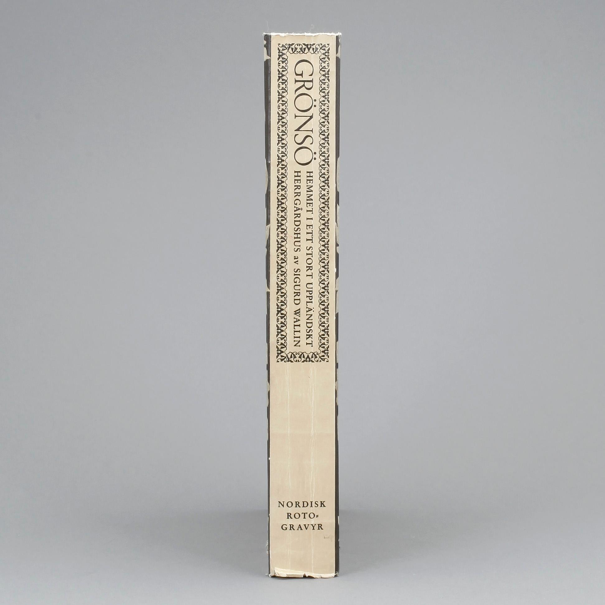 SIGURD WALLIN, "Grönsö, hemmet i ett stort uppländskt herrgårdshus", Stockholm 1952.