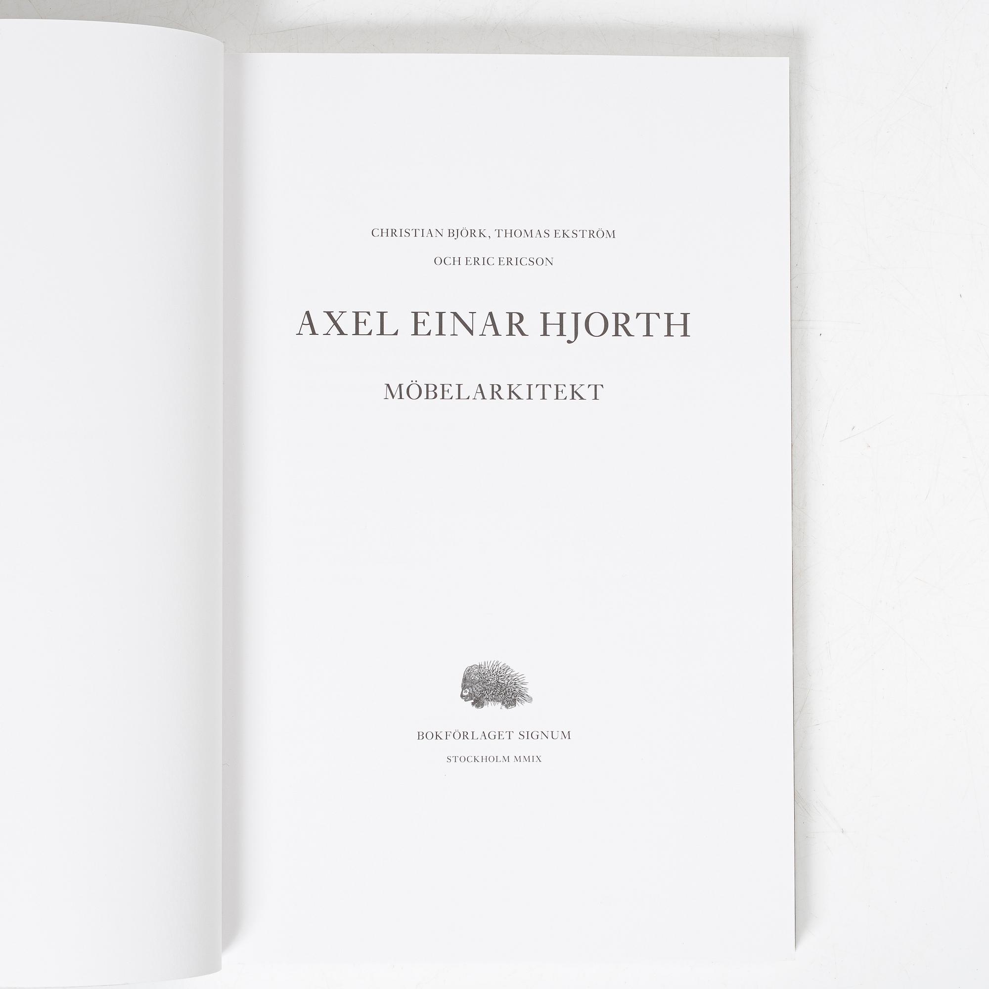 "Axel Einar Hjorth Furniture Architect" book, Christian Björk, Thomas Ekström, and Eric Ericson, Signum, 2009.