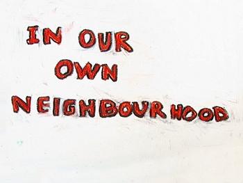 393. Nathalie Djurberg, “In our own neighbourhood”.