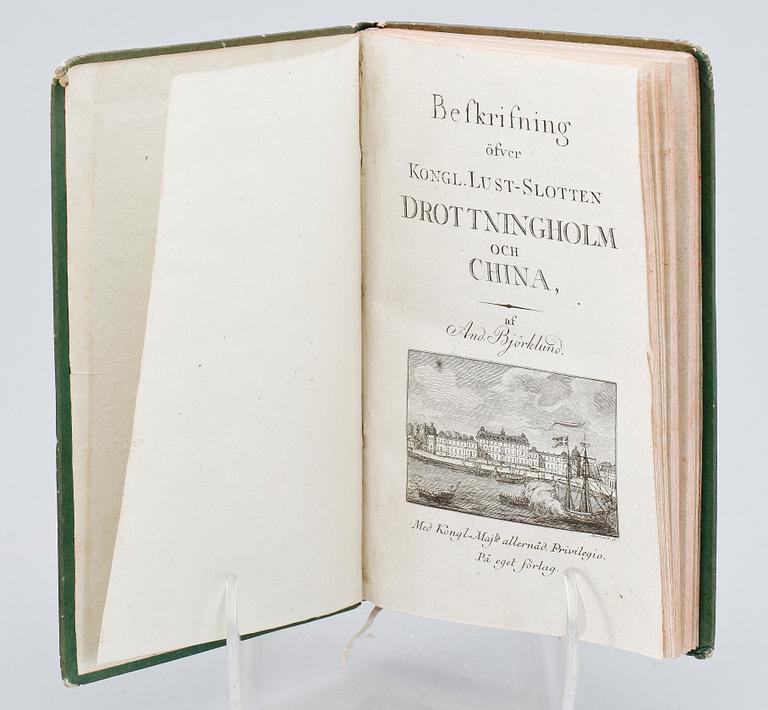 BÖCKER, 2 st, bla "Beskrifning öfver Kongl. Lust-slotten Drottningholm och China" av Anders Björklund, Stockholm 1796.