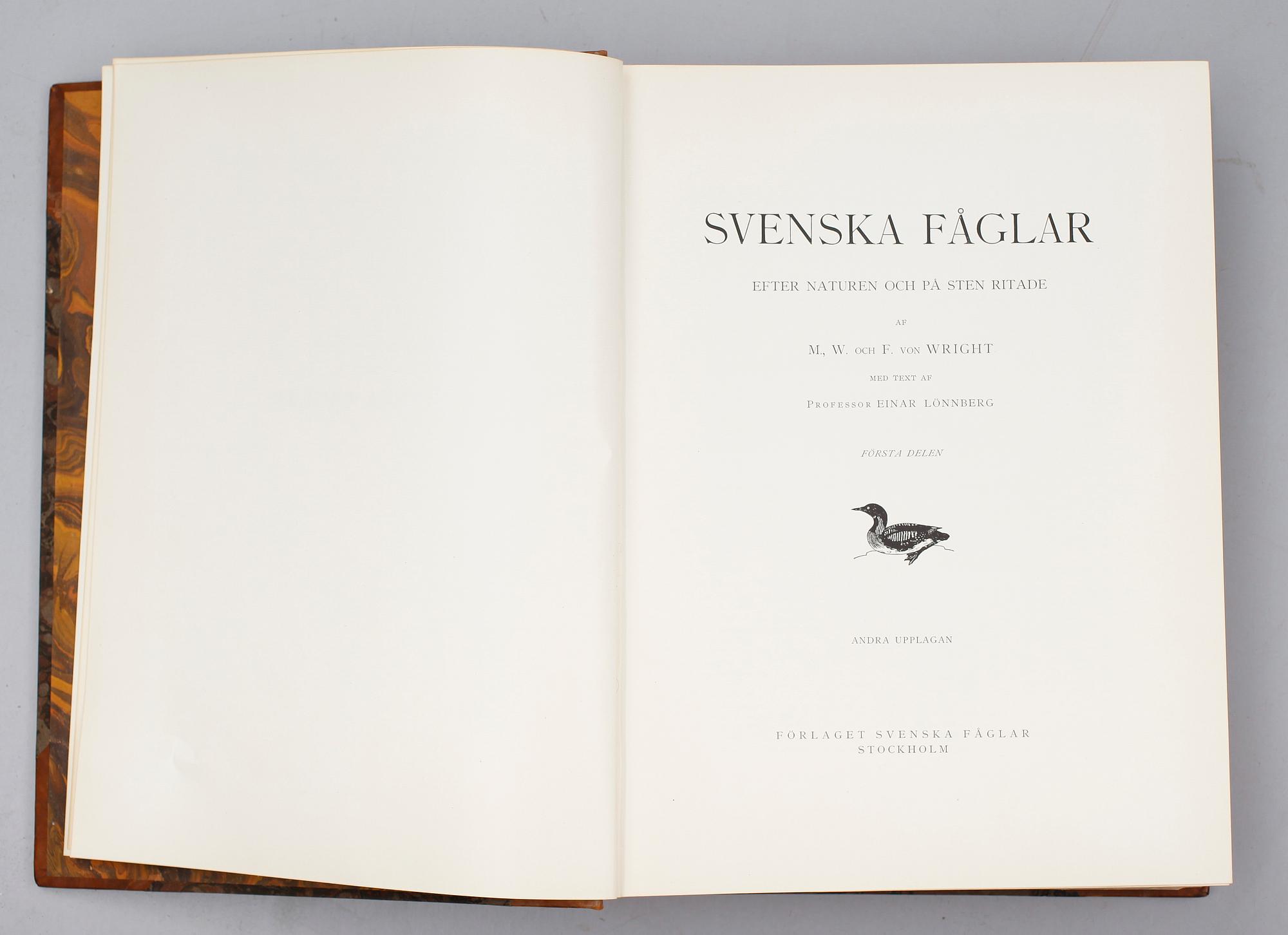 BÖCKER: Svenska Fåglar av M, W och F von Wright, förlaget Svenska Fåglar, andra upplagan, 1927, 3 volymer.