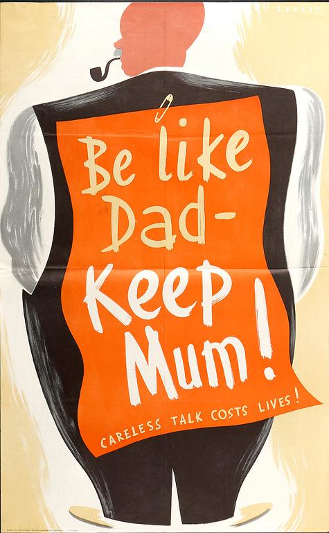 KRIGSAFFISCH, Be like Dad keep Mum, England 1940-tal.