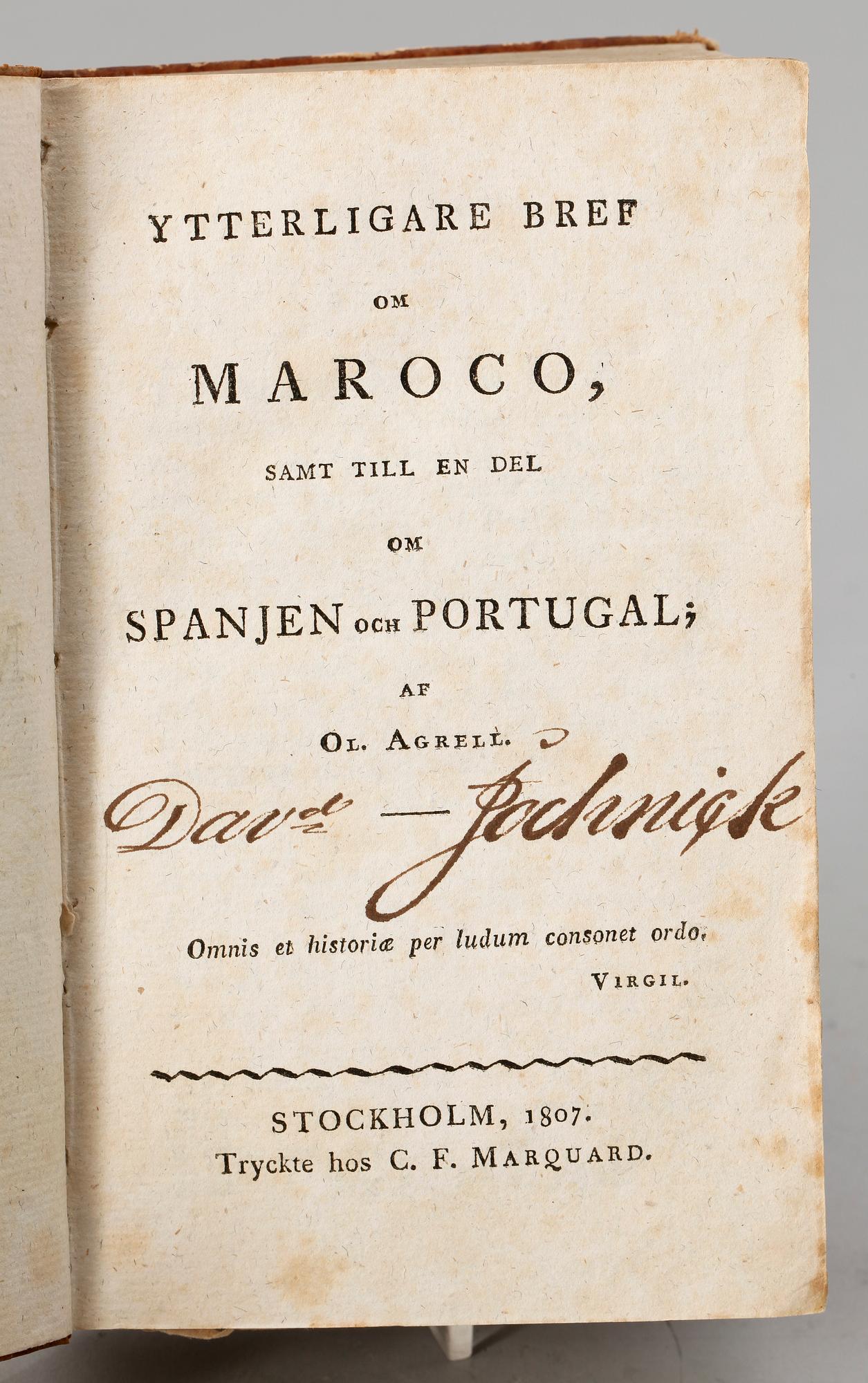 BÖCKER, 2 st, "Ytterligare bref om Maroco" av Olof Agrell, Stockholm 1807 resp "Kalmare Unionens Historia" I-III, av PA Granberg, Stockholm 1807-11.