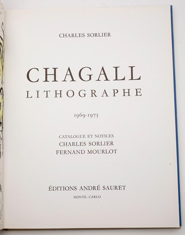 BÖCKER OM MARC CHAGALL, 2st, "Le Message biblique Marc Chagall" resp "Chagall Litographe", Mourlot, Sauret, 1972 o 1974.