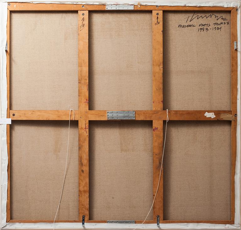 FREDERIC MATYS THURSZ, olja på duk, a tergo signerad och daterad 1983-84.