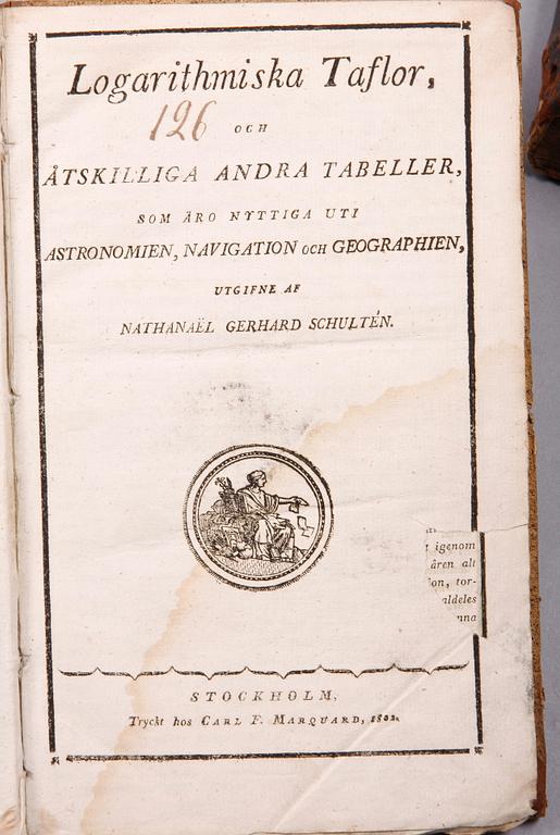 BÖCKER, 2 st, bla "Logarithmiska Taflor", av Nathanaël Gerhard Schultén. Stockholm 1802.