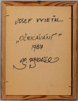 Josef Vylet'al, Expected.