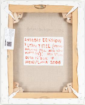 ANDERAS ERIKSSON, Oil on canvas, signed and dated 2006 a tergo.