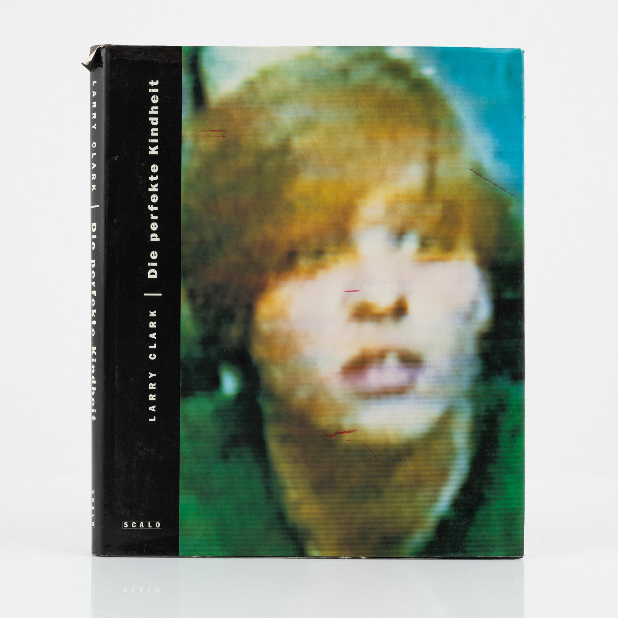 アート・デザイン・音楽 LARRY CLARK Die Perfekte Kindheit