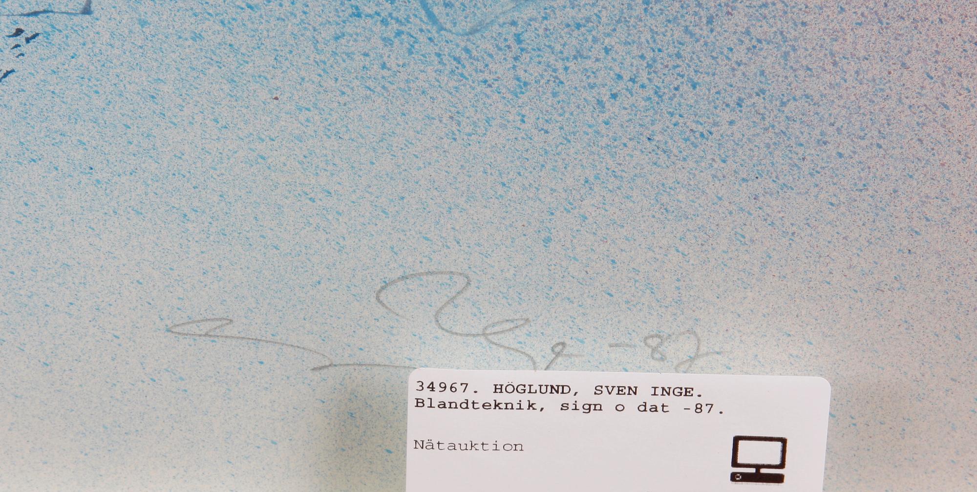HÖGLUND, SVEN INGE. Blandteknik, sign o dat -87.