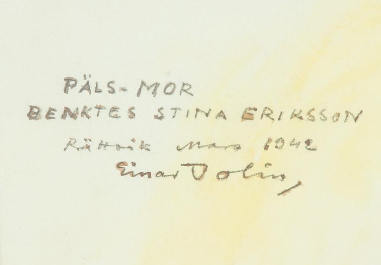 Einar Jolin, "Päls-mor", Benktes Stina Eriksson.