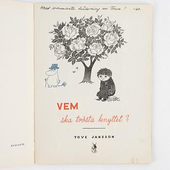 Tove Jansson, bok, "Vem ska trösta Knyttet", 1960. Med dedikation och teckning.