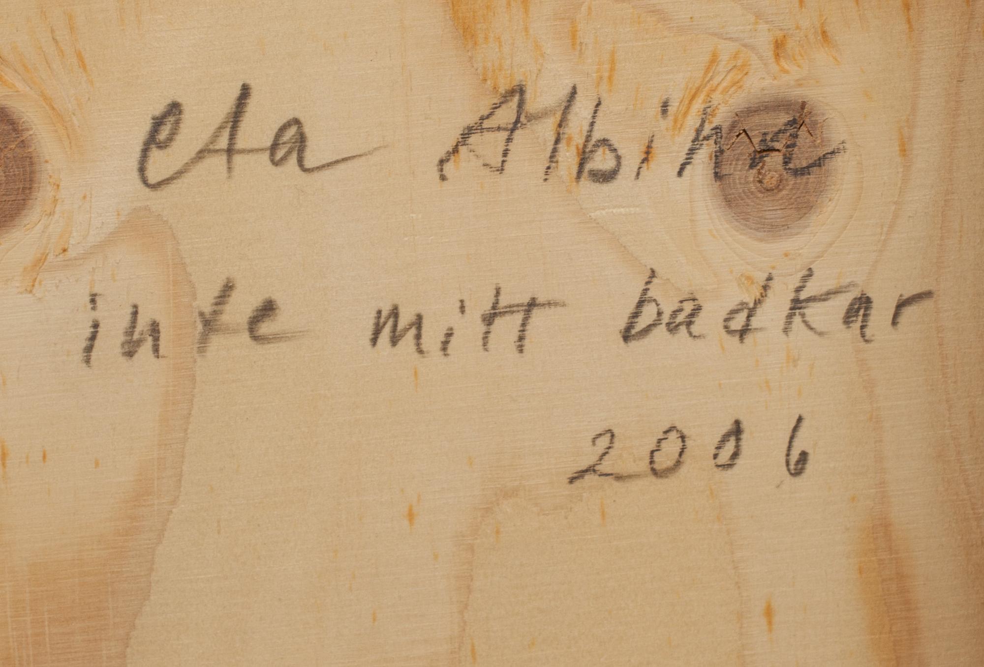 ETA ALBIHN, olja på pannå. Signerad a tergo samt daterad 2006.