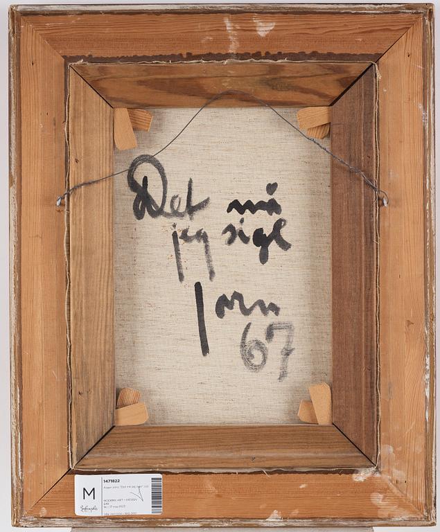 Asger Jorn, "Det må jag sige".