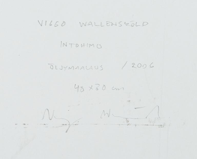 Viggo Wallensköld, "Intohimo".