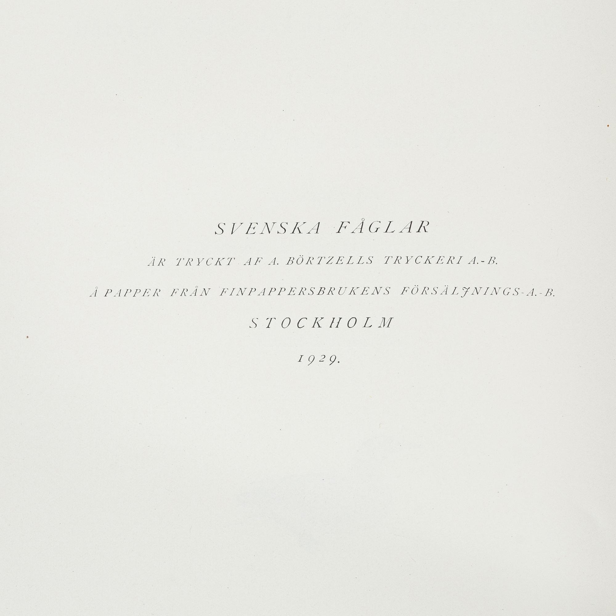 Bröderna von Wright, "Svenska Fåglar", 3 volymer, Förlaget Svenska Fåglar, A, Börtzells Tryckeri AB, Stockholm, 1927-29.
