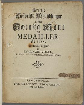 BÖCKER OM MYNT, 2 st, bla Trettio historiska afhandlingar öfwer Swenska Mynt.., år 1755, Ziervogel, Stockholm utan år.