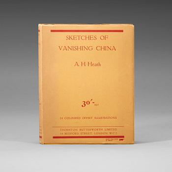 SKETCHES of VANISHING CHINA, Published by Thornton Butterworth, London (1927).