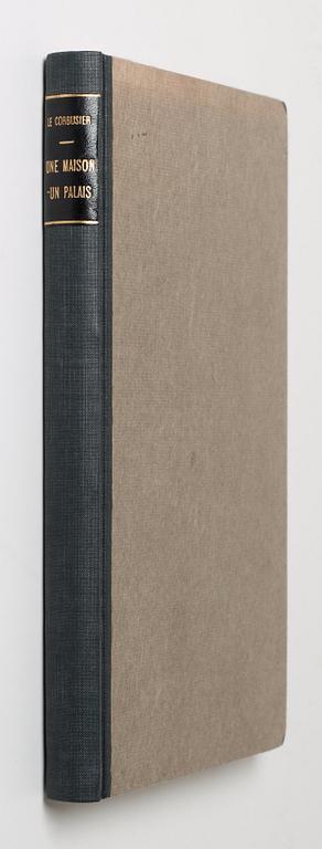 LE CORBUSIER, "Une Maison - Un Palais, A La Recherche d'une Unité Architecturale".