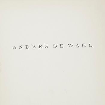 BOK, "Anders de Wahl, en festskrift, bilder av Goodwin", numr 218/250, Stockholm 1919. Egenhändig dedikation av de Wahl.