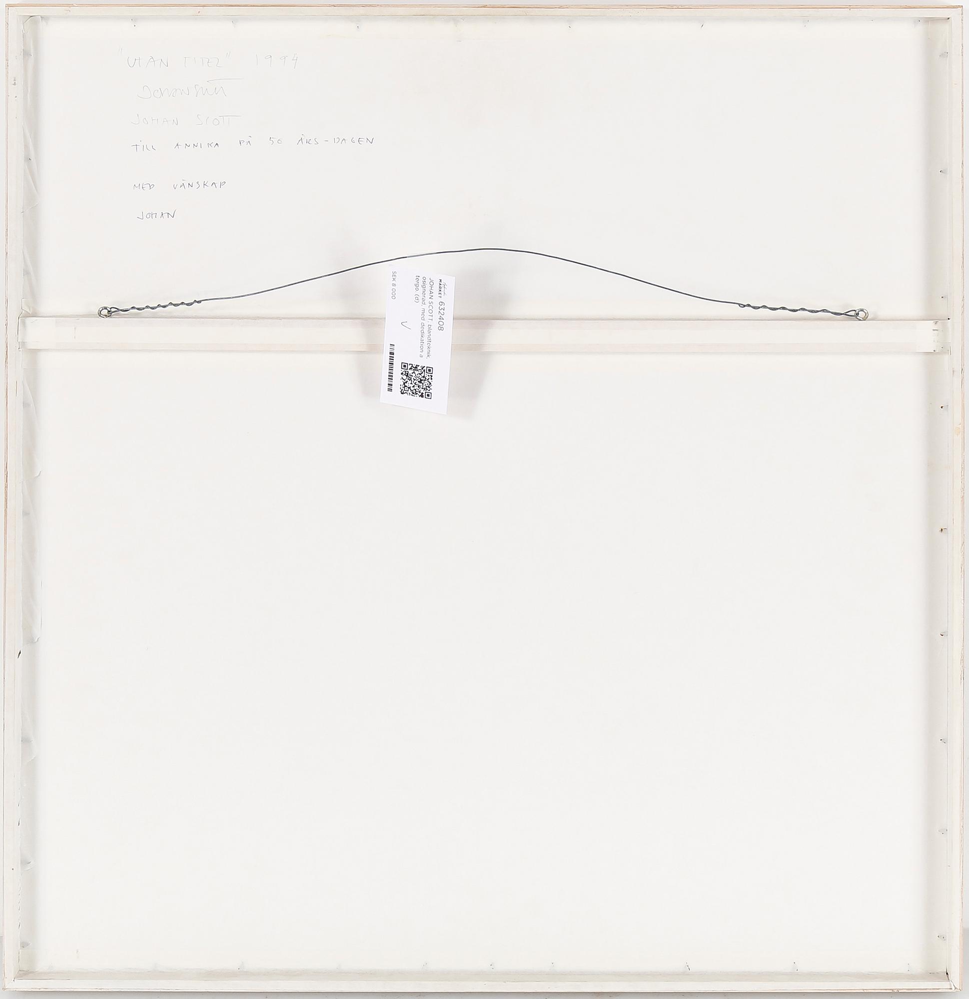 JOHAN SCOTT, blandteknik, osignerad, med dedikation a tergo.