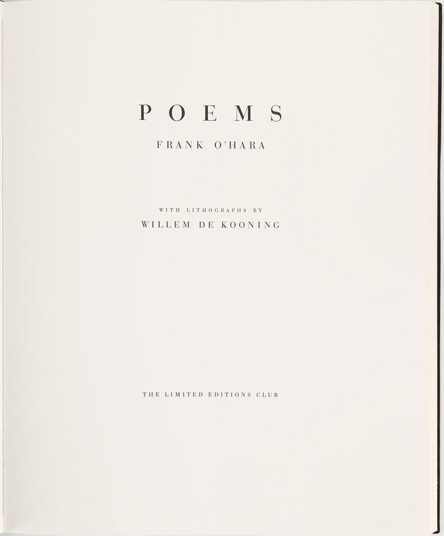WILLEM DE KOONING, Poems by Frank O'Hara with litographs by Willem De Kooning, signerad och numrerad 174/550.