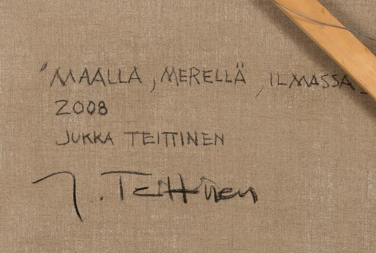 Jukka Teittinen, "Maalla, merellä, ilmassa II".