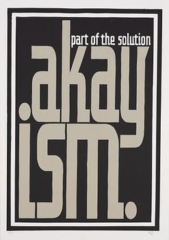 AKAY, Akayism - Part of the Solution.