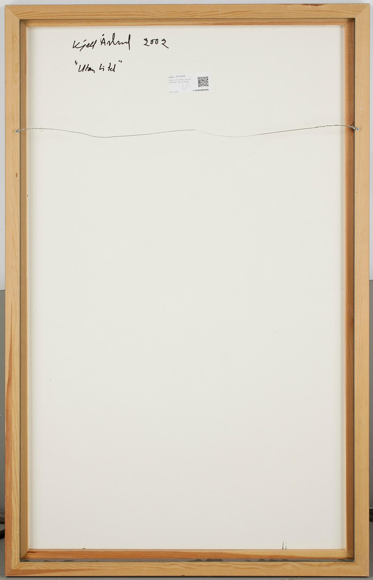 KJELL ÅSLUND, olja på kartong, signerad, a tergo ram daterad 2002.