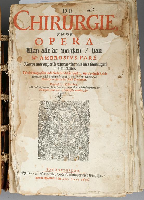 AMBROSIUS PARÉ, De Chirurgie ende Opera, Rotterdam 1636.