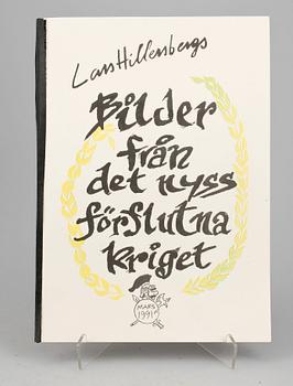 LARS HILLERSBERG, bok, med färglitografi, sign o numr 15/200, "Bilder från det nyss förflutna kriget", mars 1991. Boken sign o numr 43/200.