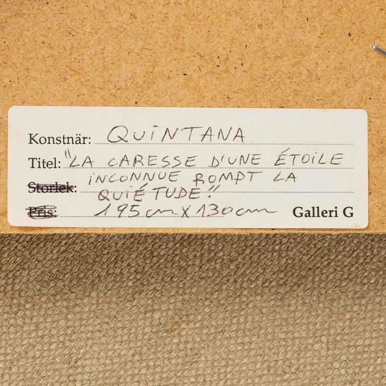 Juan Carlos Quintana, "La Caresse D'une Ètoile inconnue Rompt la Quiétude".