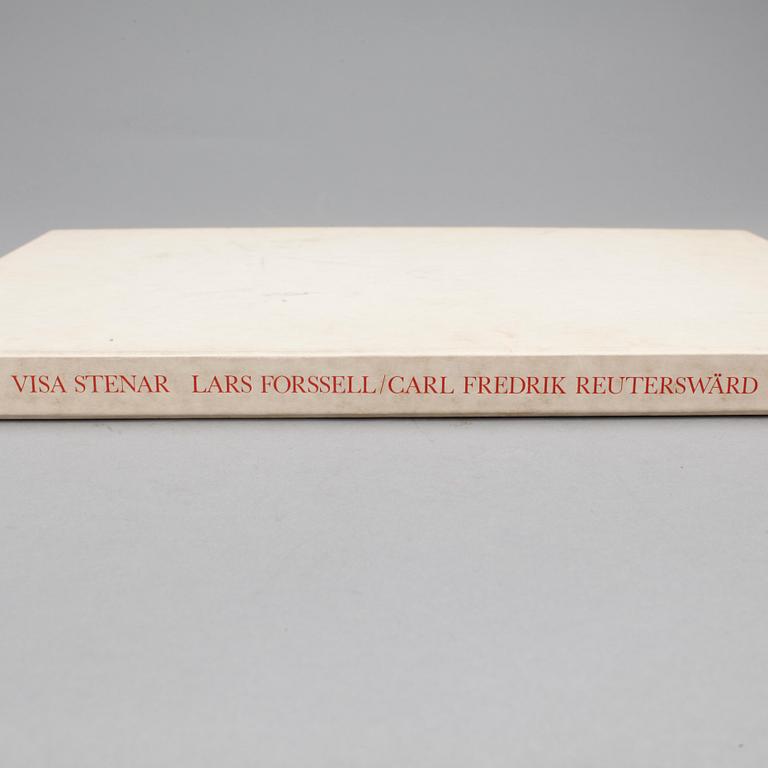 LARS FORSSELL OCH CARL FREDRIK REUTERSWÄRD, "Visa stenar", med färggravyr, sign o numr 68/100. Malmö 1987.