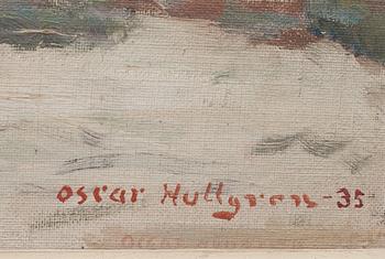 OSCAR HULLGREN, olja på uppklistrad duk, signerad och daterad -35.