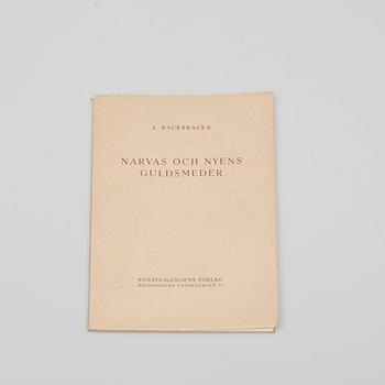 L. BÄCKSBACKA, "Narvas och Nyens Guldsmeder", Frenckellska Tryckeri Ab, Helsingfors 1946.