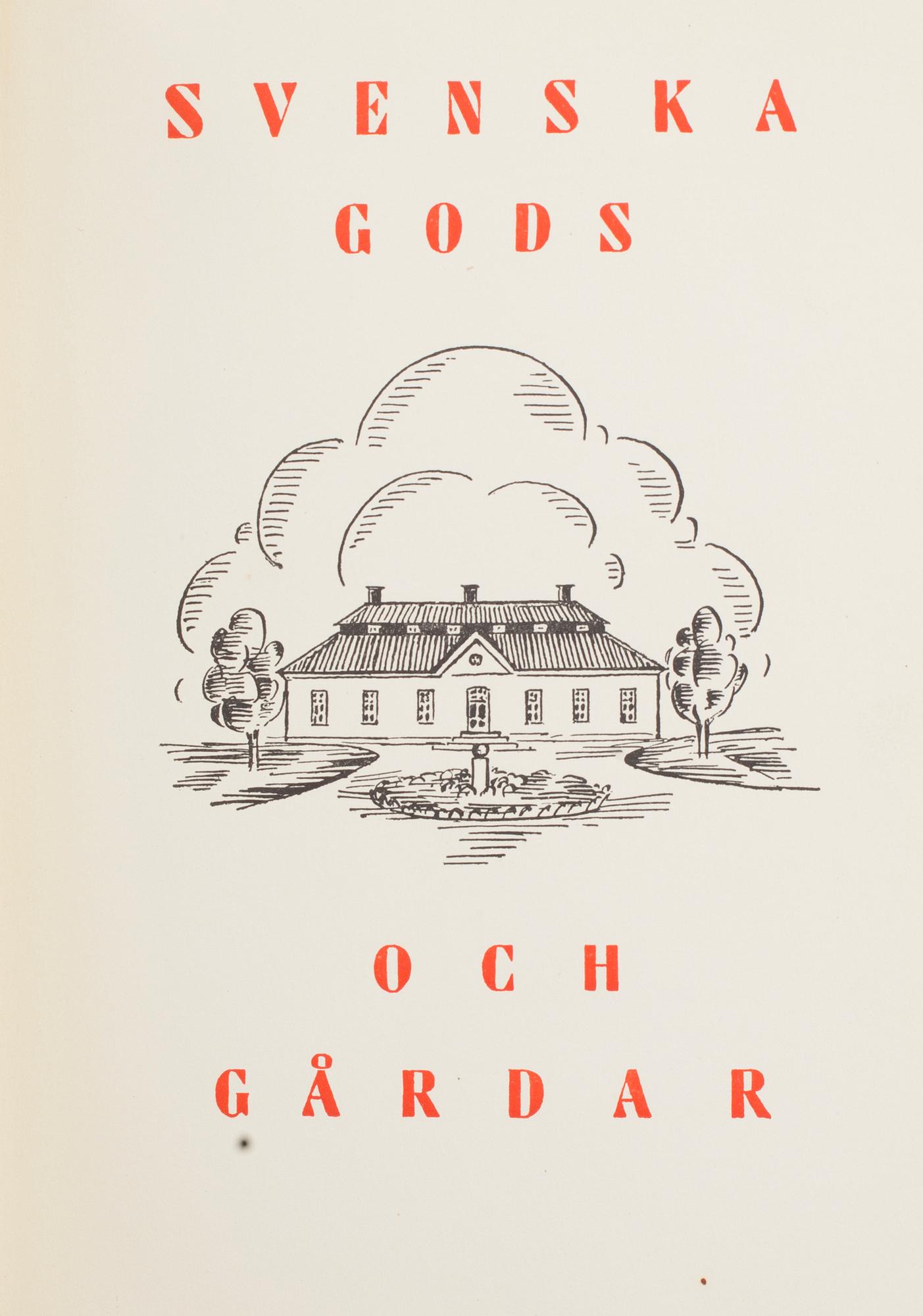 SVENSKA GODS OCH GÅRDAR, 5 vol, Stockholm-Uddevalla 1930-40.