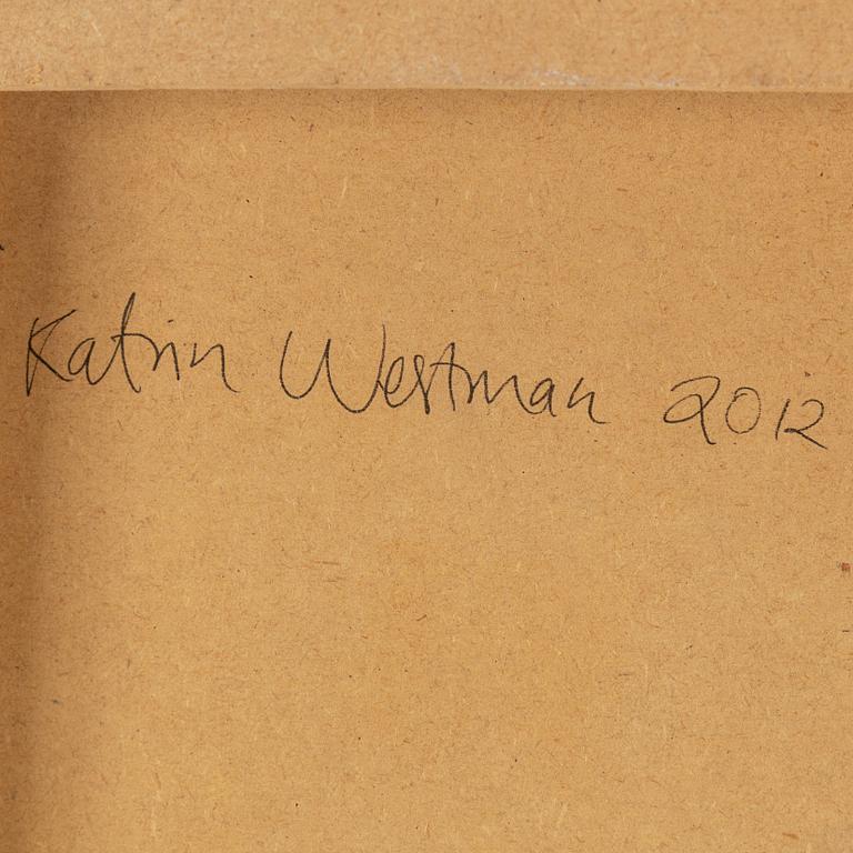 KATRIN WESTMAN,  oil on panel, signed and dated 2012 verso.