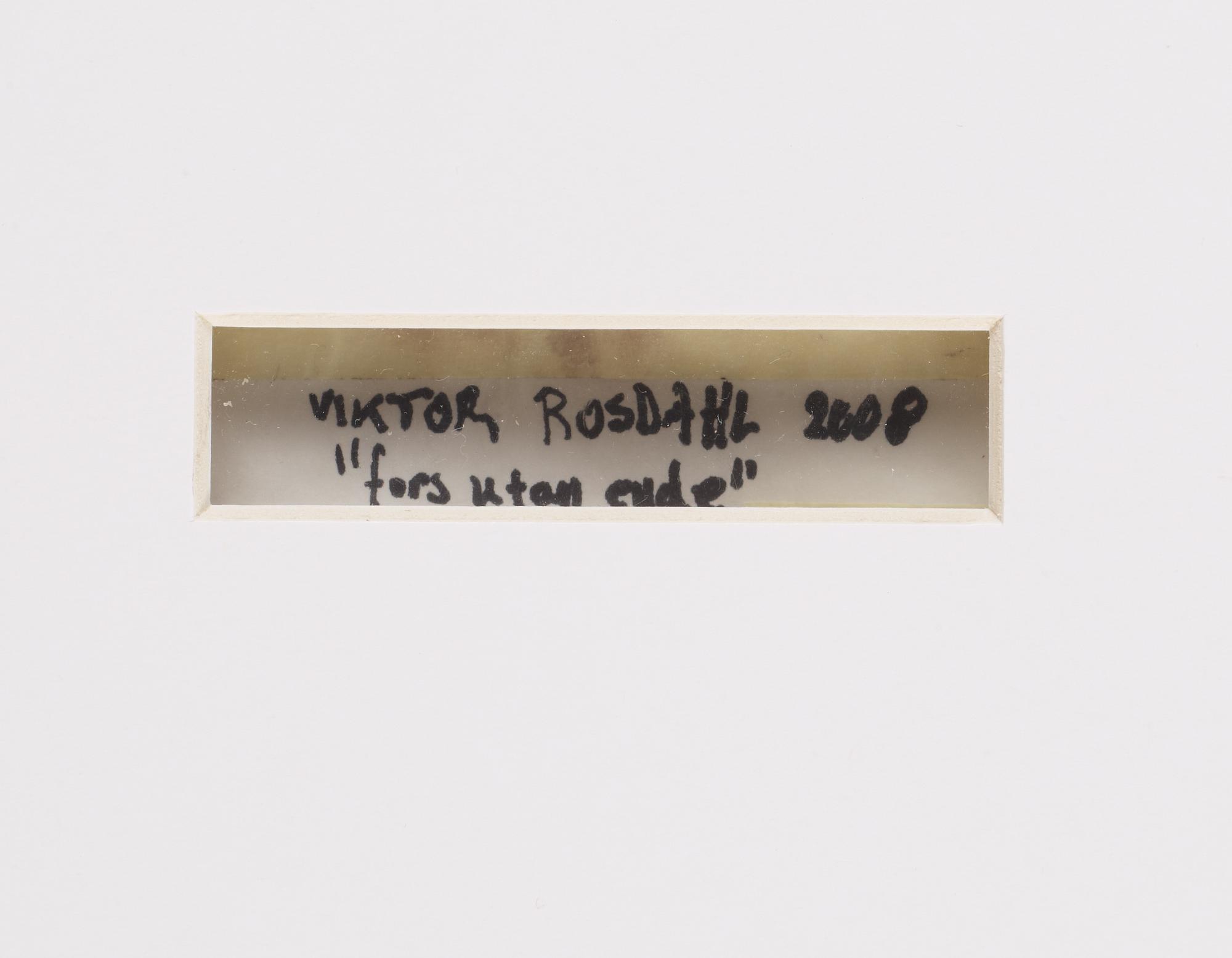 Viktor Rosdahl, "Fors utan ende" (without end).