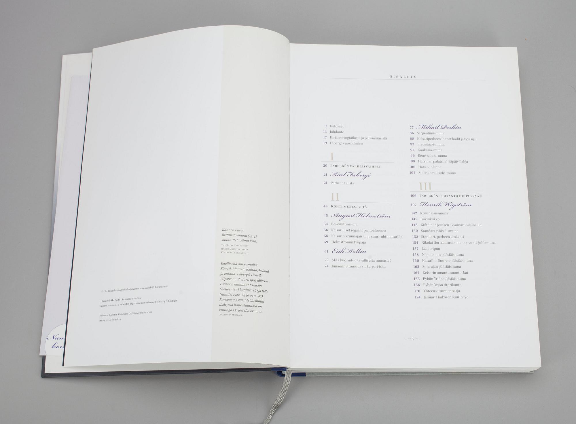 BOK, "Fabergé ja hänen suomalaiset mestarinsa" Ulla Tillander-Godenhielm, Tammi, Helsingfors 2008. Numrerad 1800/1619.