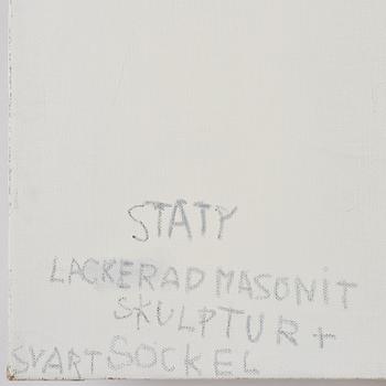Torsten Andersson, "Staty. Lackerad masonitskulptur + svart sockel".