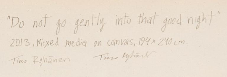 Timo Ryhänen, "Do not go Gently into that Good Night".