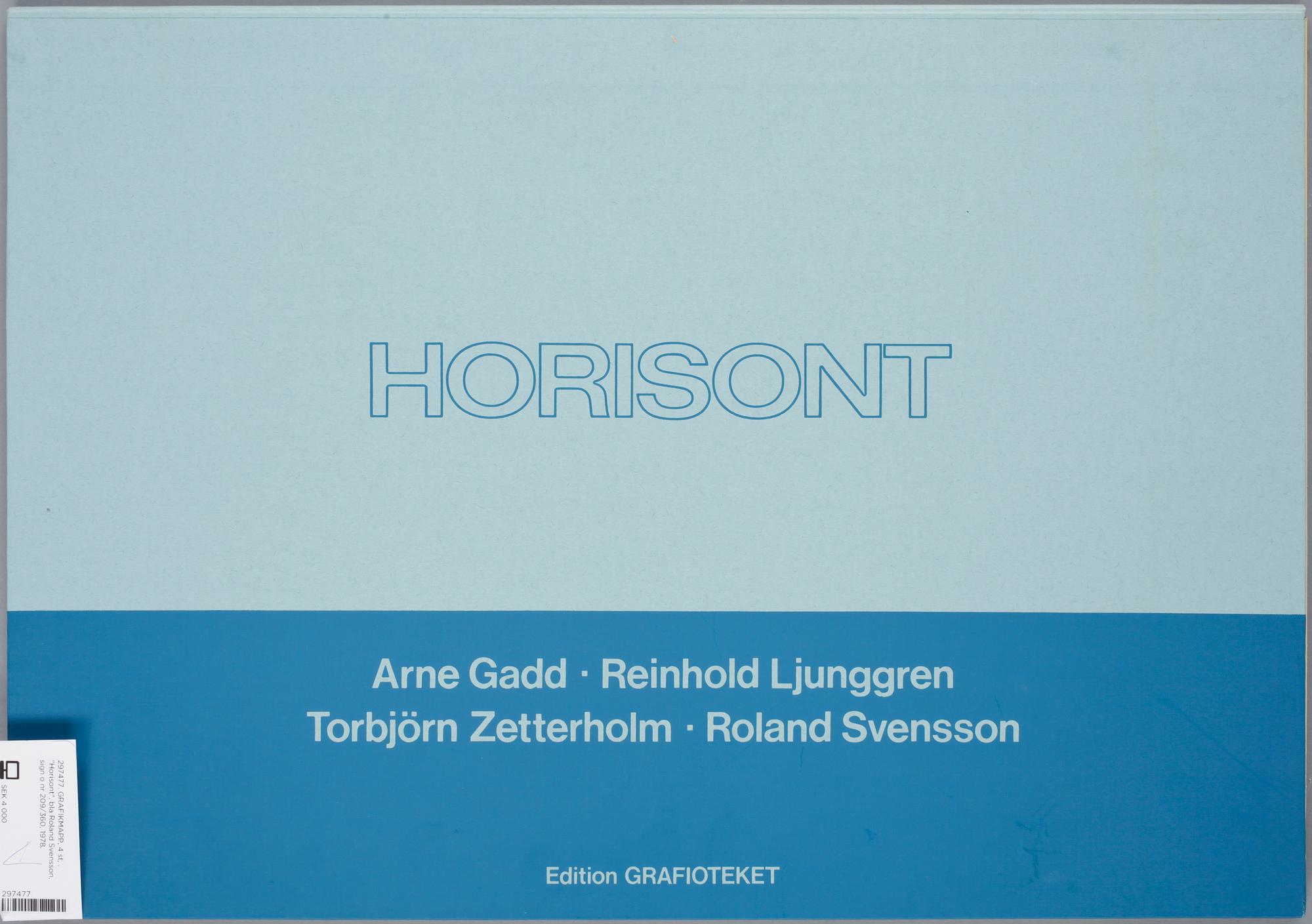 GRAFIKMAPP, 4 blad, "Horisont", bla Roland Svensson, sign o nr 209/360, 1978.
