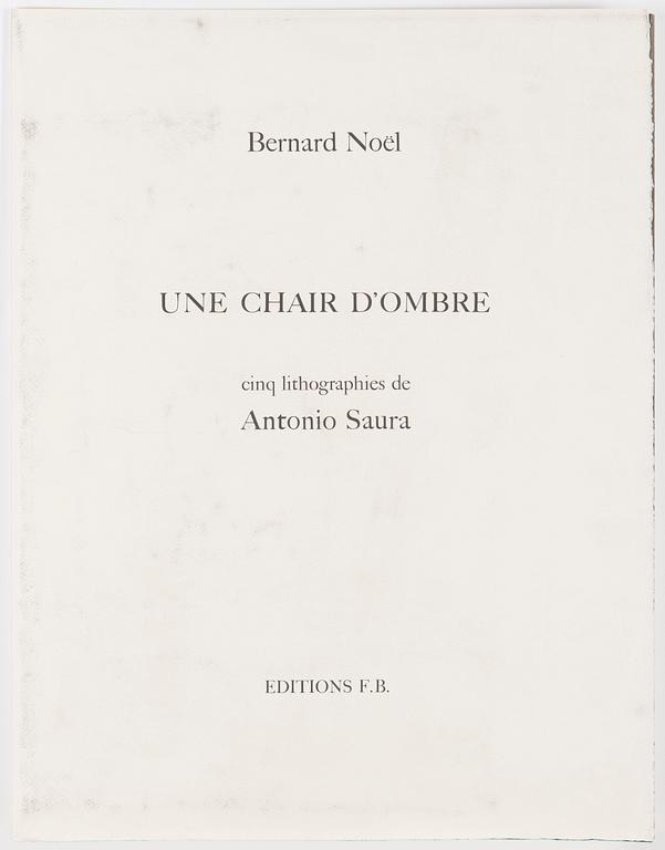 Antonio Saura, 5 lithographs from the portfolio 'Une Chair d'Ombre'.