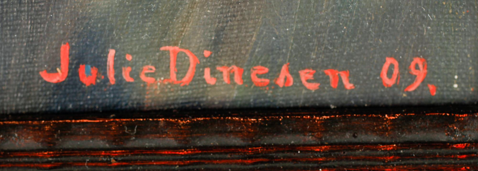 JULIE DINESEN, olja på  pannå, signerad och daterad -09.